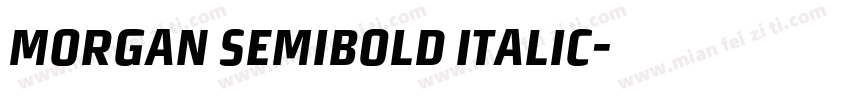 Morgan SemiBold Italic字体转换